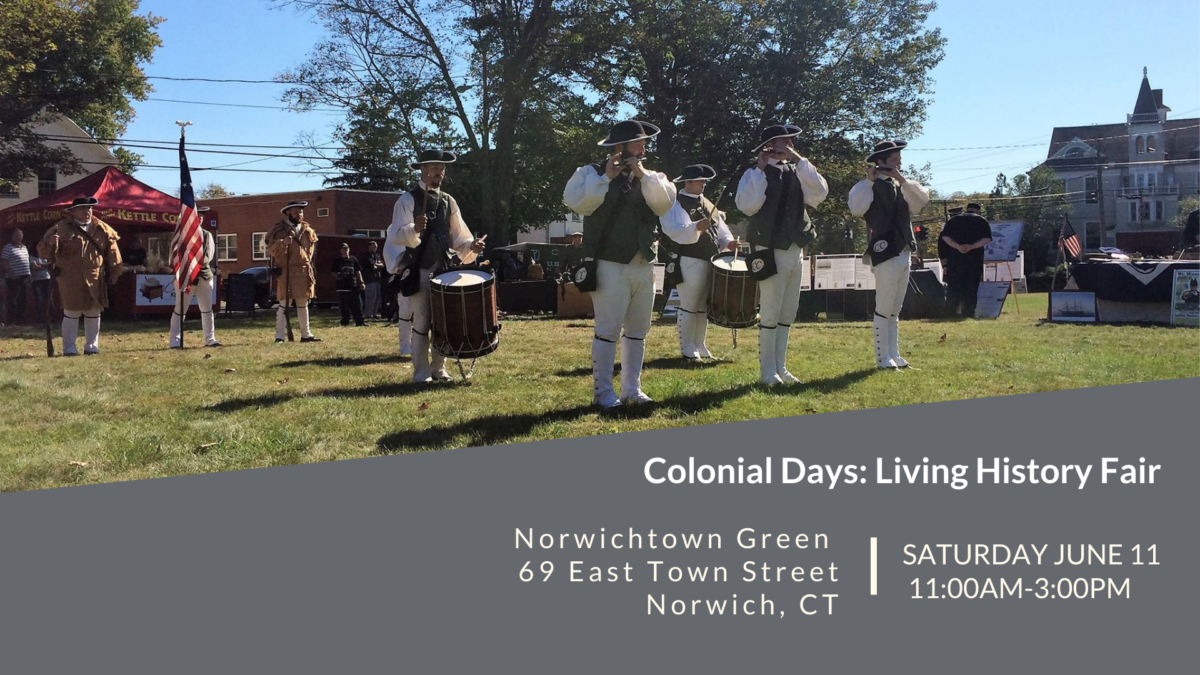 Colonial Days Living History Fair Norwich Historical Society
